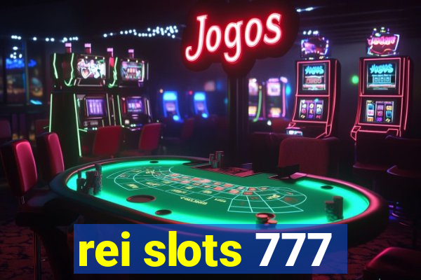 rei slots 777